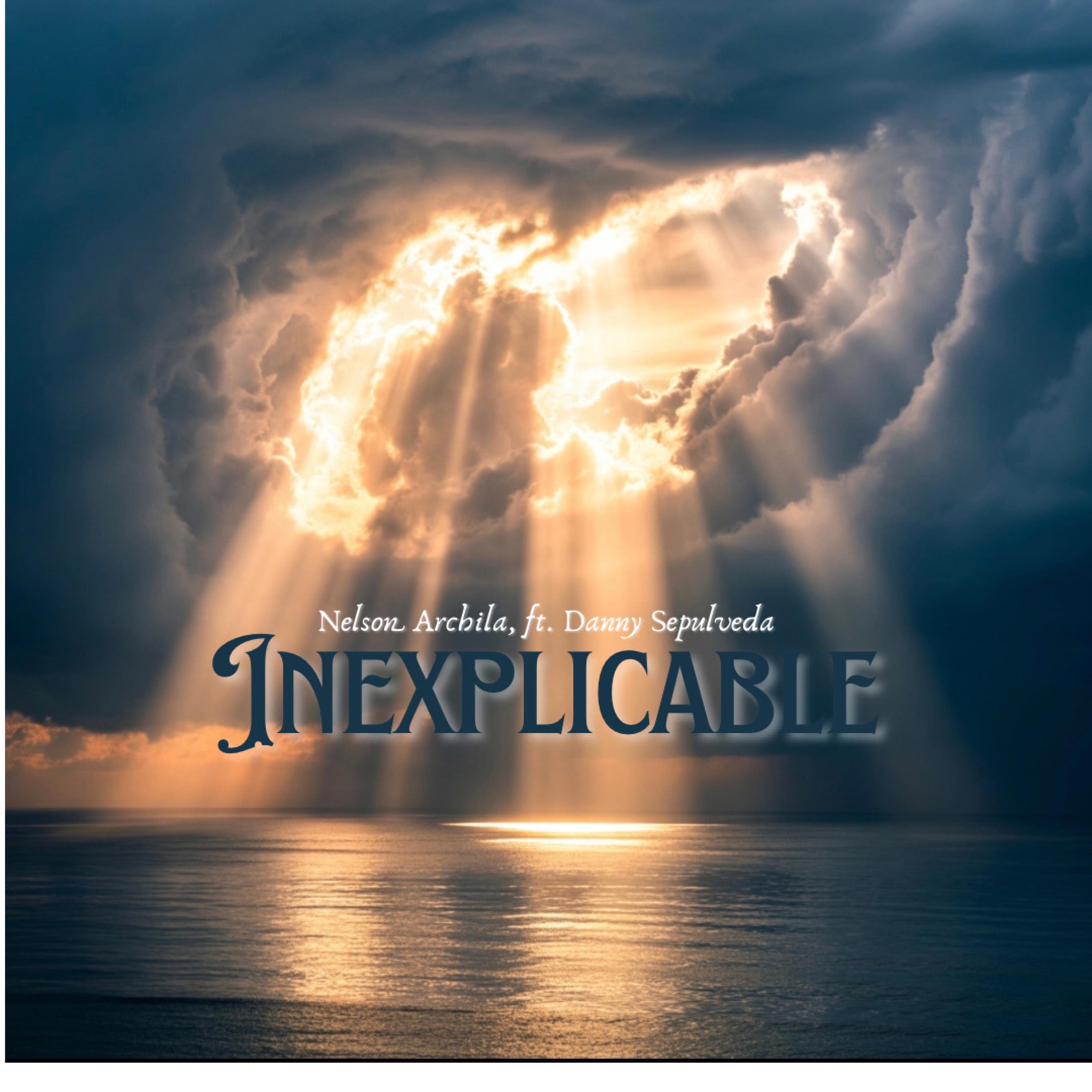Inexplicable (feat. Danny Sepulveda) - Single