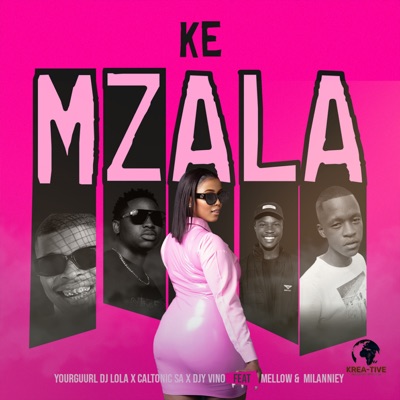 Ke Mzala (feat. Mellow.no & Milanniey) - Single