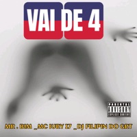 Vai de 4 - Single - MC iury 17, dj filipin do grt & Mc Mr. Bim