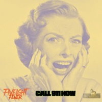 CALL 911 NOW!! - FiveEight Fever