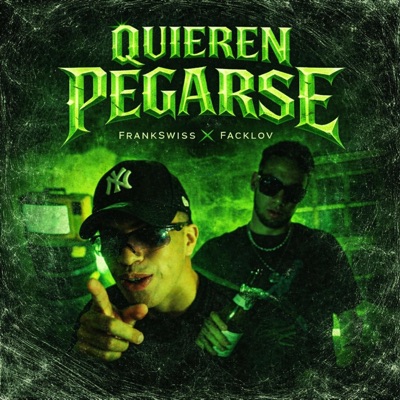 Quieren pegarse (feat. Frank Swiss) - Single