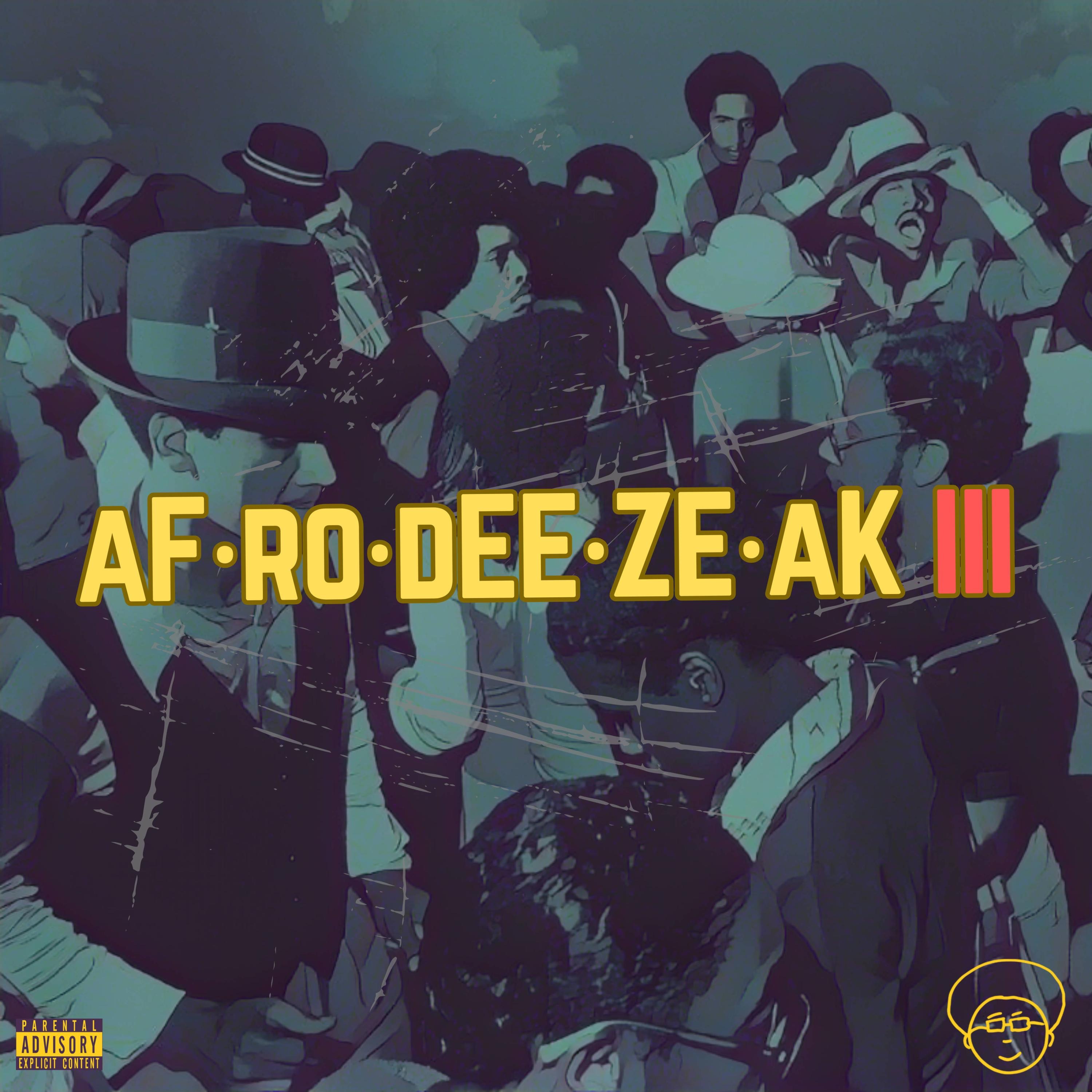 AFRODEEZEAK 3