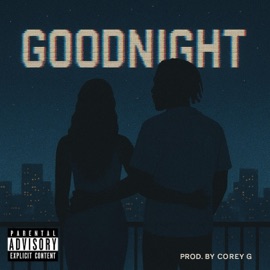 Goodnight (feat. Corey G) Kadeem Bourne