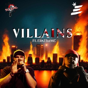 Villains (feat. ElixThaMC)