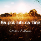 Sa pot iubi ca Tine