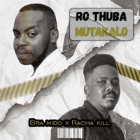 Ro thuba mutakalo E.P - Single - Bra Mido
