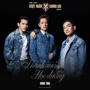 Thanh Xuân Học Đường - Anh Trai Vượt Ngàn Chông Gai 2024 - Single