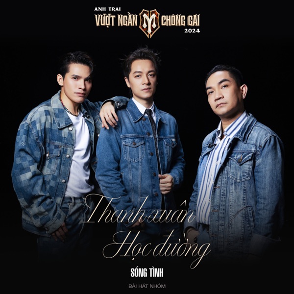 Thanh Xuân Học Đường - Anh Trai Vượt Ngàn Chông Gai 2024 - Single