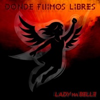 Donde Fuimos Libres - Single - Lady Ma Belle