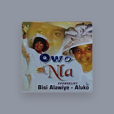 Listen to Ev. Bisi Alawiye Aluko, watch music videos, read bio, see tour dates & more!