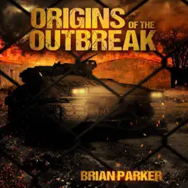 Origins of the Outbreak (Unabridged)
