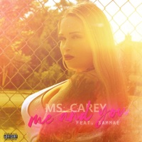 Me And You (feat. Sammae) - Single - Ms. Carey