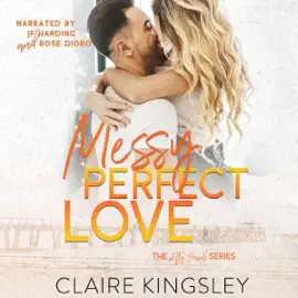 Messy Perfect Love: A Jetty Beach Romance, Book 3 (Unabridged)