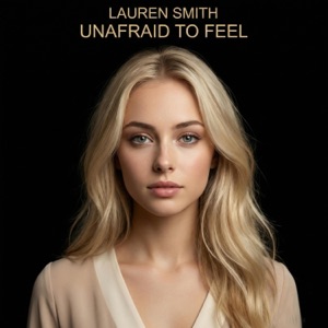 Unafraid To Feel