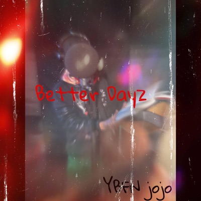 Better Dayz - Single
