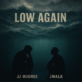 Low again (feat. J Walk) JJ Hughes