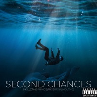 Second Chances (Produced by FoulMouth J) - Single - J-Killz The Prince