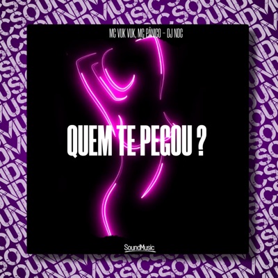 Quem Te Pegou ? - Single