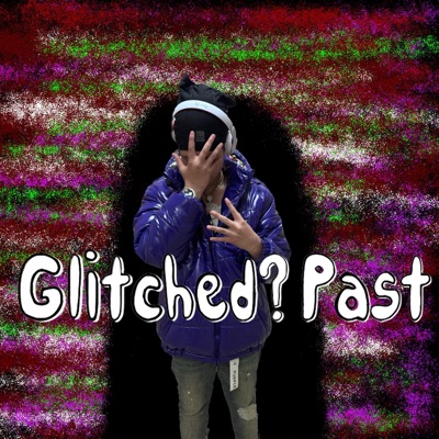 glitched? past - Single