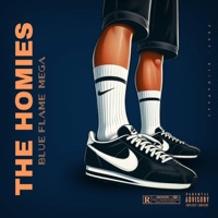 The Homies (feat. Eli Da Poet) - Single - Blue Flame Mega