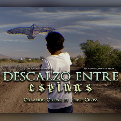 Descalzo Entre Espinas (feat. Jorge Cross) - Single