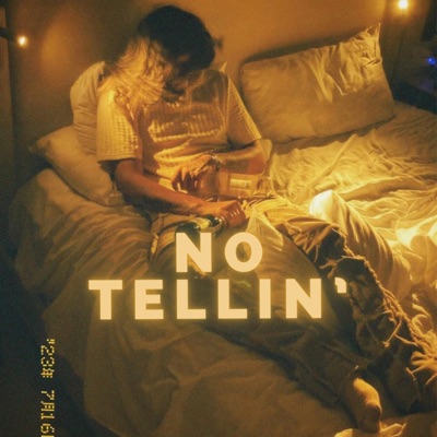 No Tellin' - Single