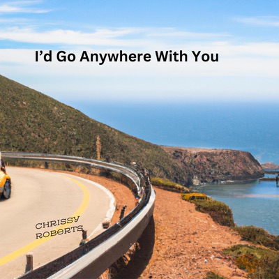 I'd Go Anywhere With You (feat. Andre Stepanian) - Single