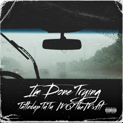 iM DoNe Trying (feat. MQTHEMXFIT) - Single