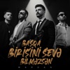 Başqa Birisini Sevə Bilməzsən - Single