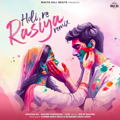 Holi Re Rasiya Remix (Remix Version) - Single