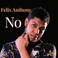 No — Felix Anthony