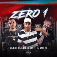 Zero 1 (feat. MC G10) - Single - MC Kauã da Oeste, Cartel World Produtora & DJ Will SP