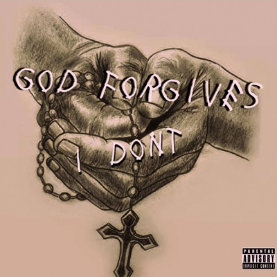 God Forgives, I Don't
