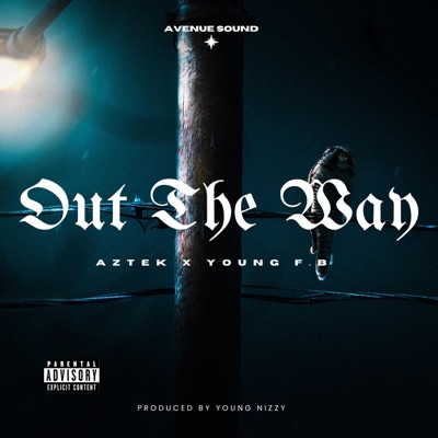Out The Way (feat. Young F.B) - Single