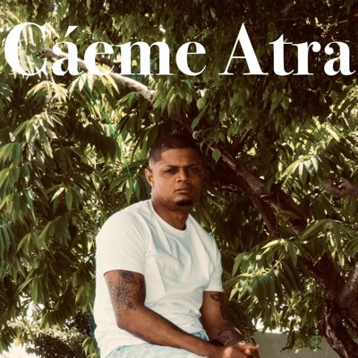 Caeme Atra (feat. Beyako Rap, Luciano El Color & Julio 420) - Single
