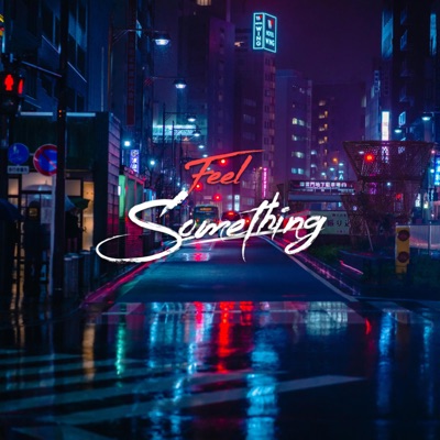 Feel Something - Single