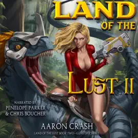 Guns of K'Shaul: Land of the Lust, Book 2 (Unabridged)