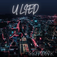 U lied - Single - Ggu moonk