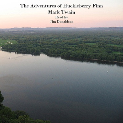 The Adventures of Huckleberry Finn (Unabridged)