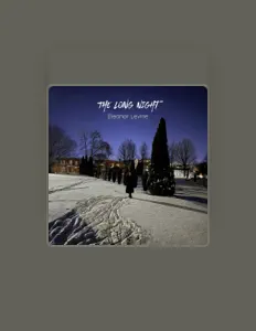 Hör dir Eleanor Levine an, schau dir Musikvideos an, lies die Biografie, finde Tourdaten und mehr!