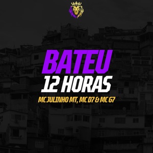 Bateu 12 Horas