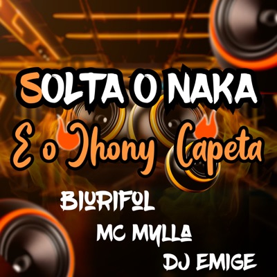 Solta o Naka e o Jhony Capeta - Single