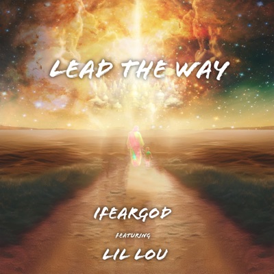 LEAD THE WAY (feat. Lil Lou) - Single