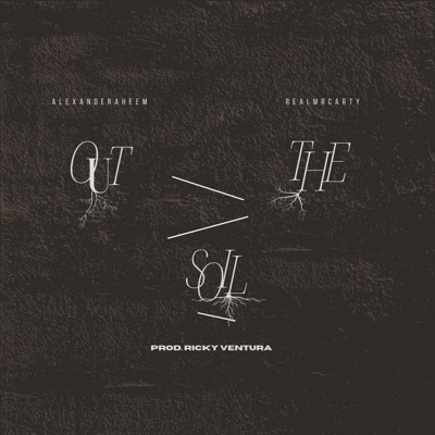 Out the Soil (feat. RealMrCarty & Ricky Ventura) - Single