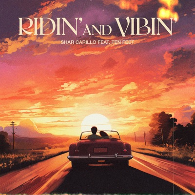 Ridin' and Vibin' (feat. Ten Feet) - Single