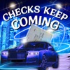 Checks Keep Coming - Single