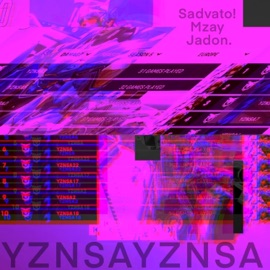 YZNSA (Brayam) (feat. MZay & Jadon.) Sadvato!