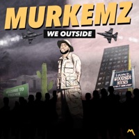 Murkemz - We outside (Radio Edit)