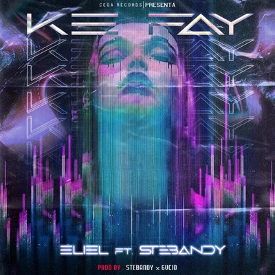 Ke Fay (feat. StebanDy) - Single
