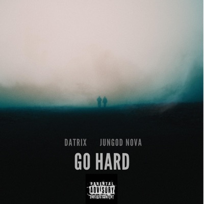 Go Hard (feat. JunGod Nova) - Single